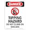 Signmission OSHA Danger Sign, Tipping Hazard Do, 18in X 12in Decal, 12" W, 18" L, Portrait, Tipping Hazard Do OS-DS-D-1218-V-1793 - alternate 1